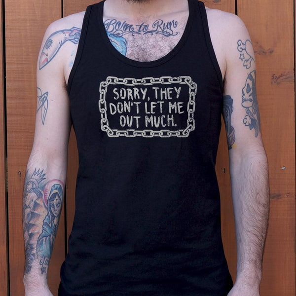 Don't Let Me Out Much Men's Tank Top
