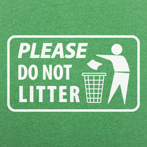 Please Do Not Litter Men's T-Shirt