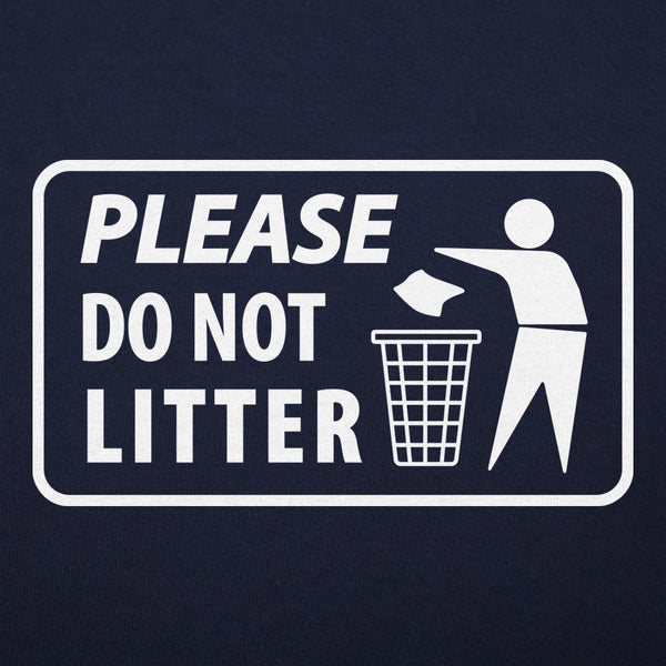 Please Do Not Litter Men's T-Shirt