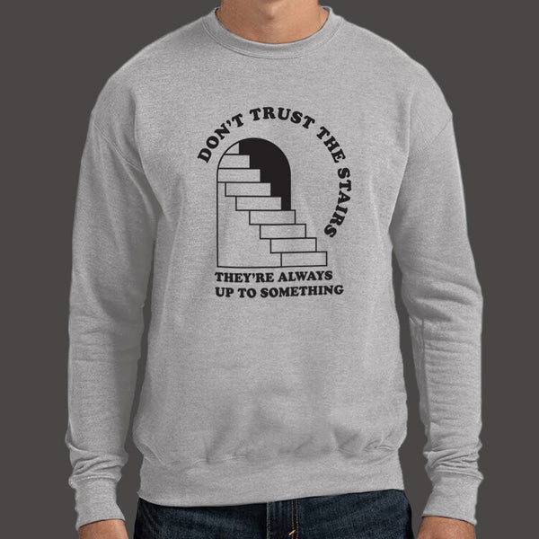 Don't Trust The Stairs Sweater