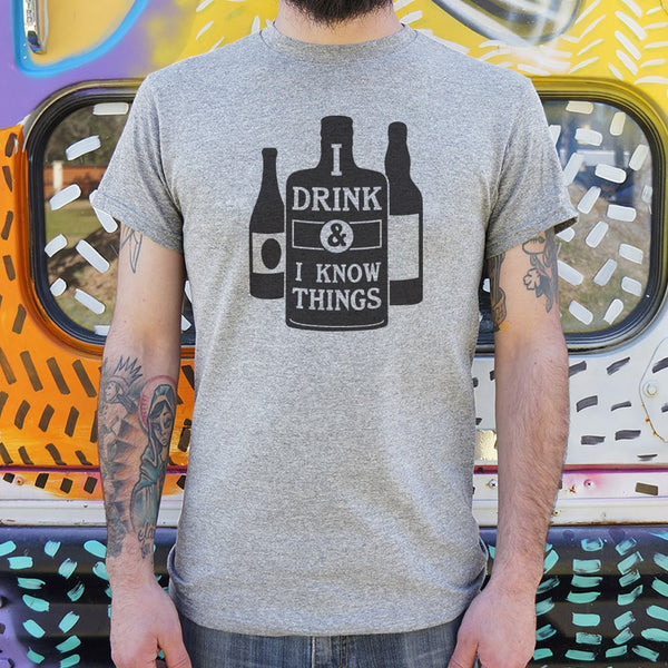 Drink And Know Things Men's T-Shirt