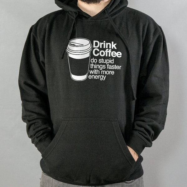 Drink Coffee Hoodie