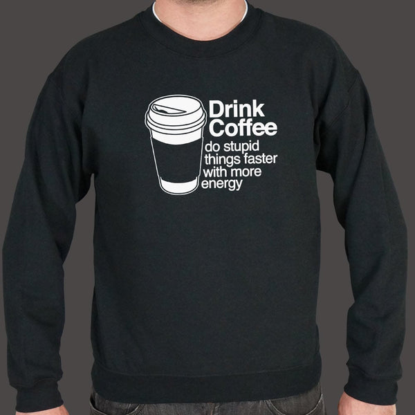 Drink Coffee Sweater