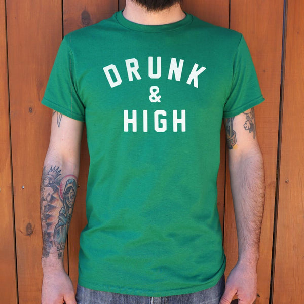 Drunk And High Men's T-Shirt