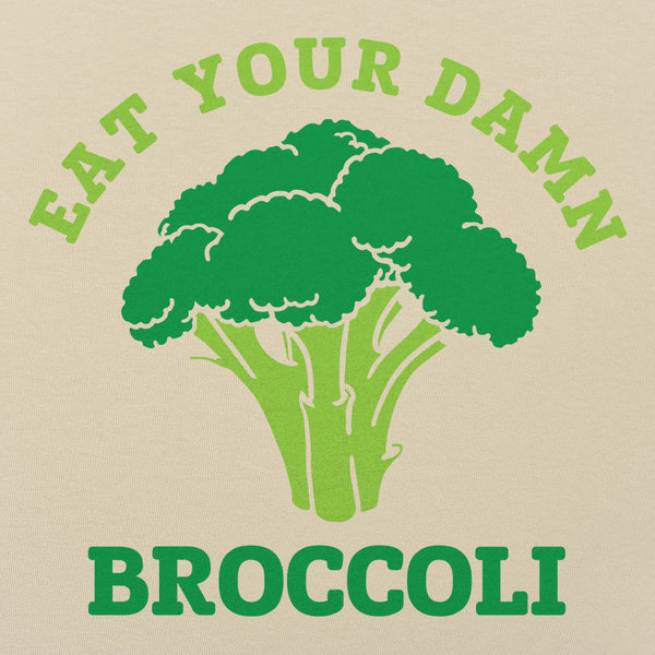 Eat Your Damn Broccoli  Men's T-Shirt