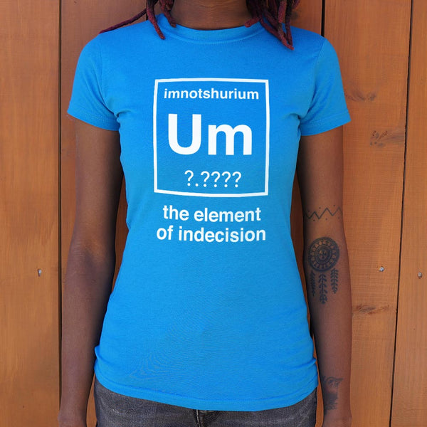 Element Of Indecision Women's T-Shirt