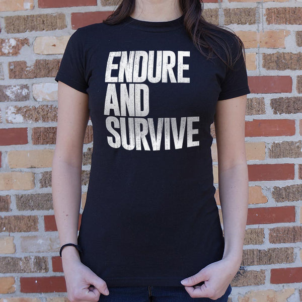 Endure And Survive Women's T-Shirt