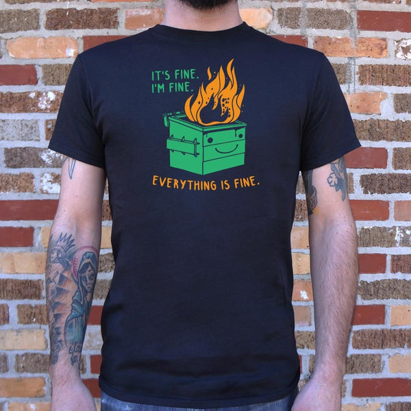 Everything Is Fine Men's T-Shirt