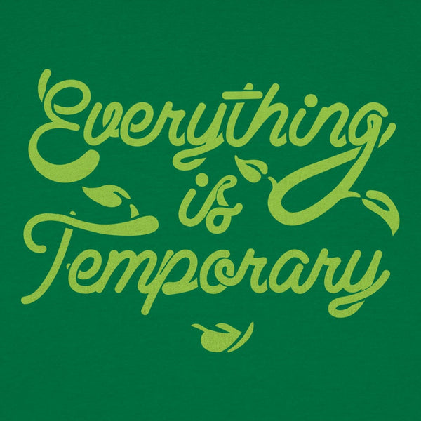 Everything Is Temporary  Men's T-Shirt