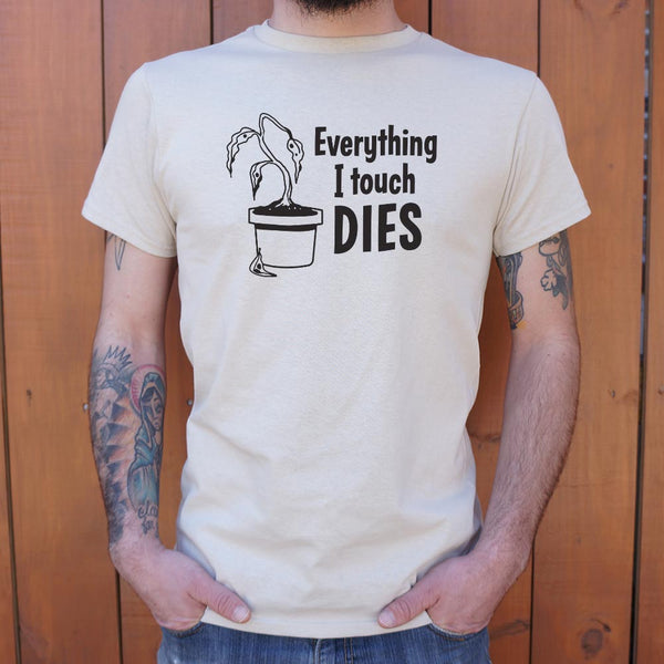 Everything I Touch Dies Men's T-Shirt