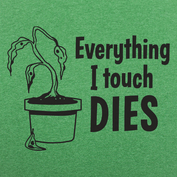 Everything I Touch Dies Men's T-Shirt