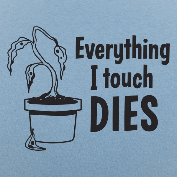 Everything I Touch Dies Men's T-Shirt