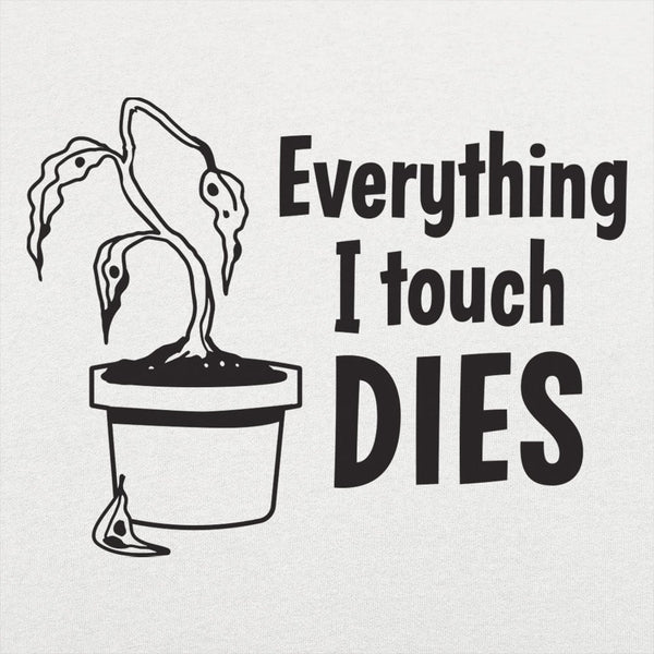 Everything I Touch Dies Women's T-Shirt