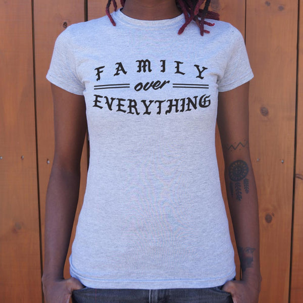 Family Over Everything Women's T-Shirt