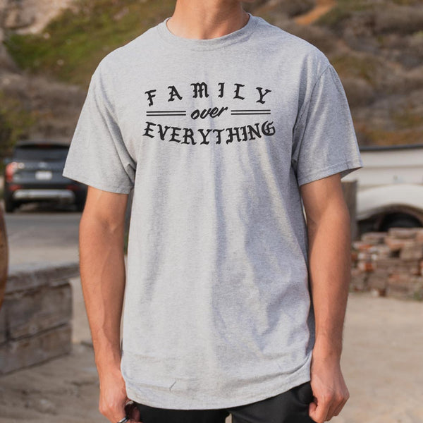 Family Over Everything Men's T-Shirt