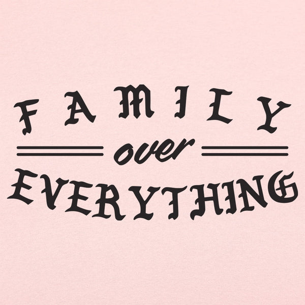 Family Over Everything Women's T-Shirt