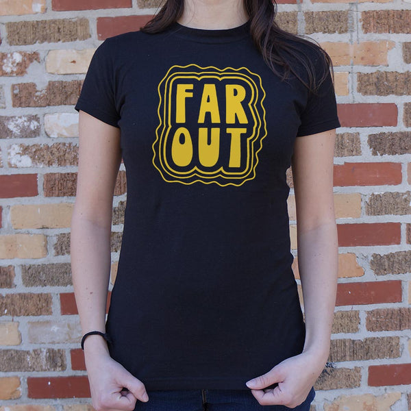 Far Out Women's T-Shirt