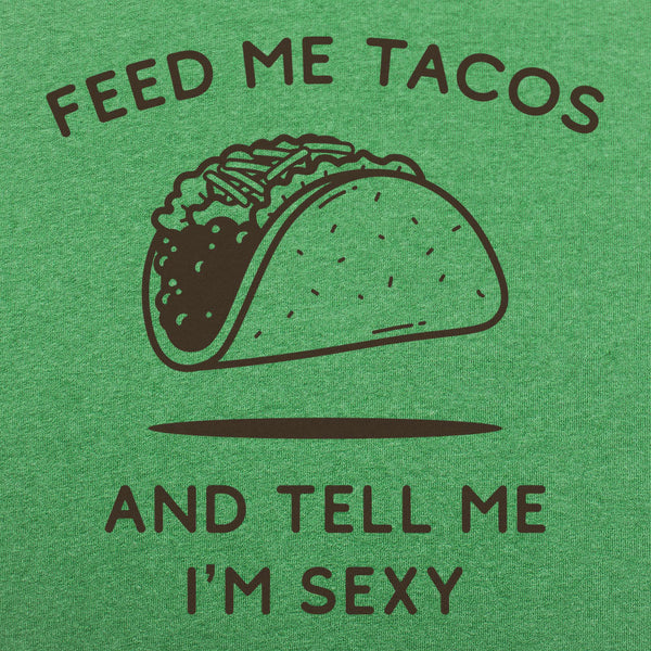 Feed Me Tacos Men's T-Shirt