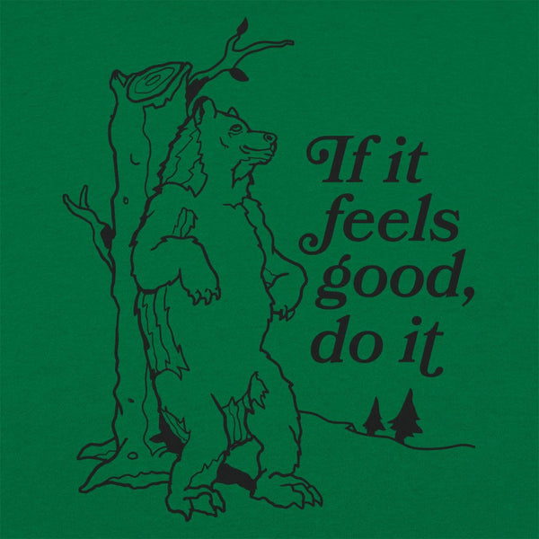 If It Feels Good Do It Women's T-Shirt