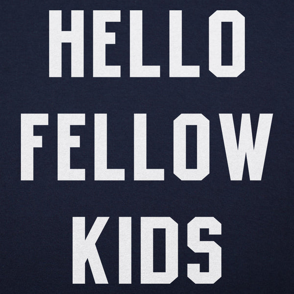 Hello Fellow Kids Men's T-Shirt