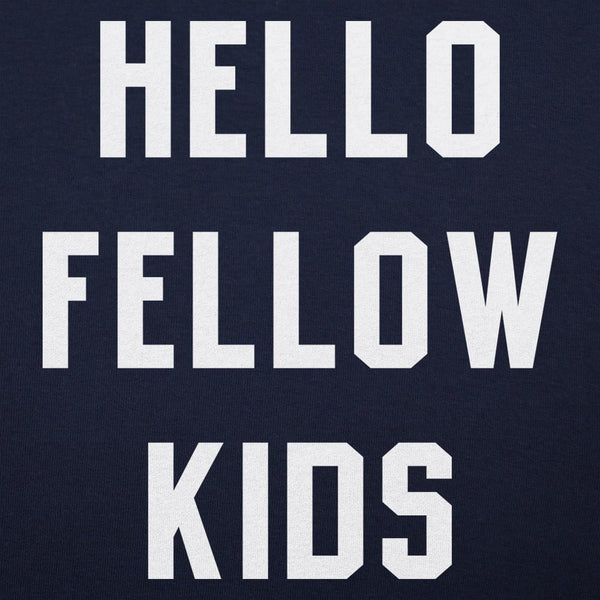 Hello Fellow Kids Women's T-Shirt