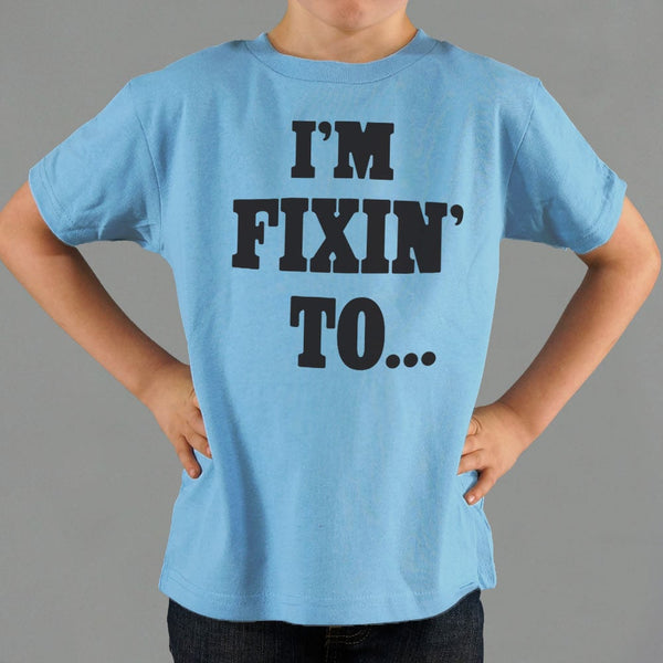 Fixin' To Kids' T-Shirt