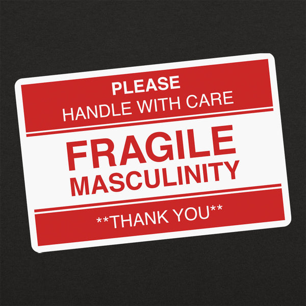 Fragile Masculinity  Women's T-Shirt