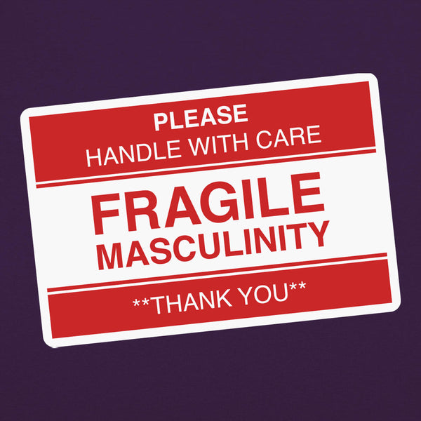 Fragile Masculinity  Men's T-Shirt