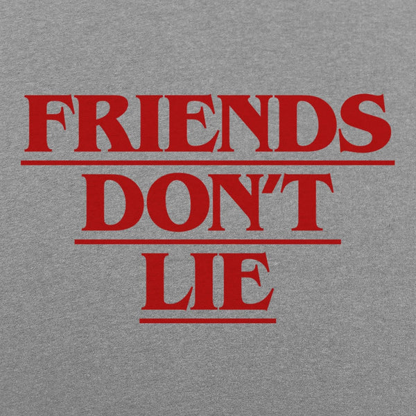 Friends Don't Lie Men's T-Shirt