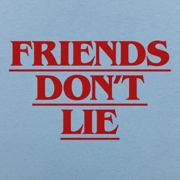 Friends Don't Lie Men's T-Shirt