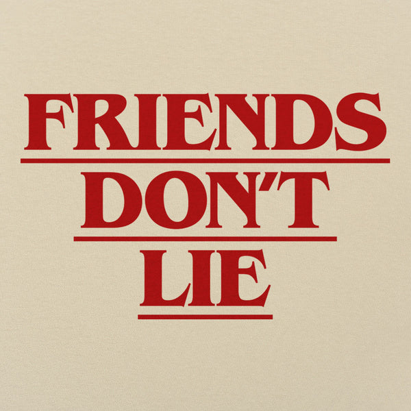 Friends Don't Lie Men's T-Shirt