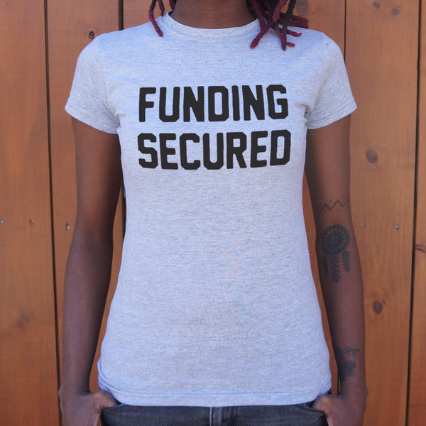 Funding Secured Women's T-Shirt