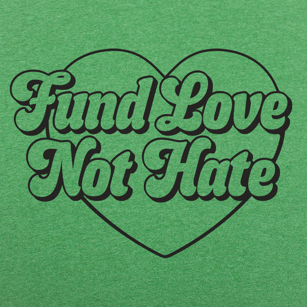 Fund Love Not Hate Men's T-Shirt