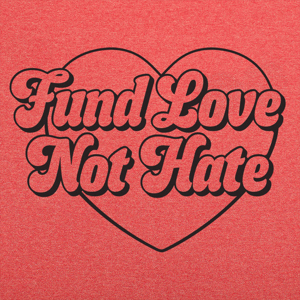 Fund Love Not Hate Men's T-Shirt