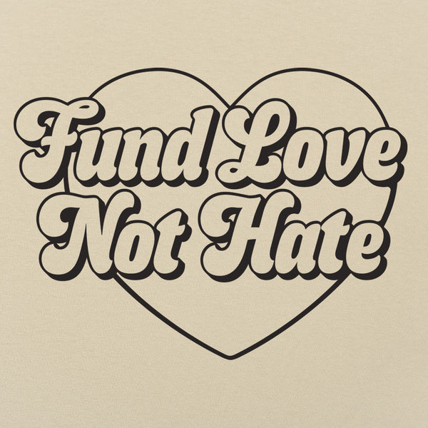 Fund Love Not Hate Men's T-Shirt