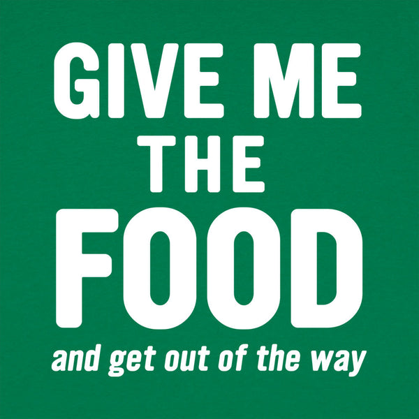 Give Me The Food Women's T-Shirt