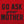 Go Ask Your Mother Men's T-Shirt