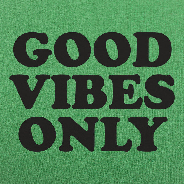 Good Vibes Only Men's T-Shirt