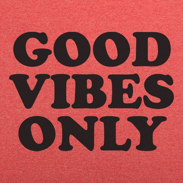 Good Vibes Only Men's T-Shirt