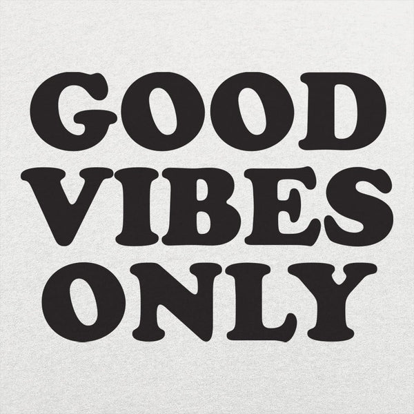 Good Vibes Only Women's T-Shirt