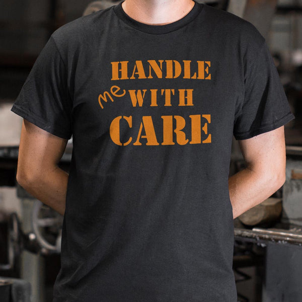 Handle Me With Care Men's T-Shirt