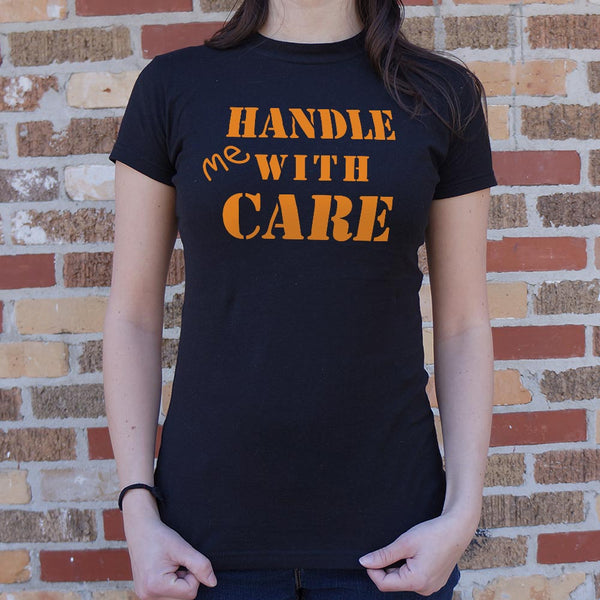 Handle Me With Care Women's T-Shirt