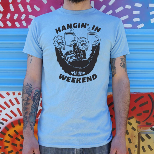 Hangin' For The Weekend Men's T-Shirt