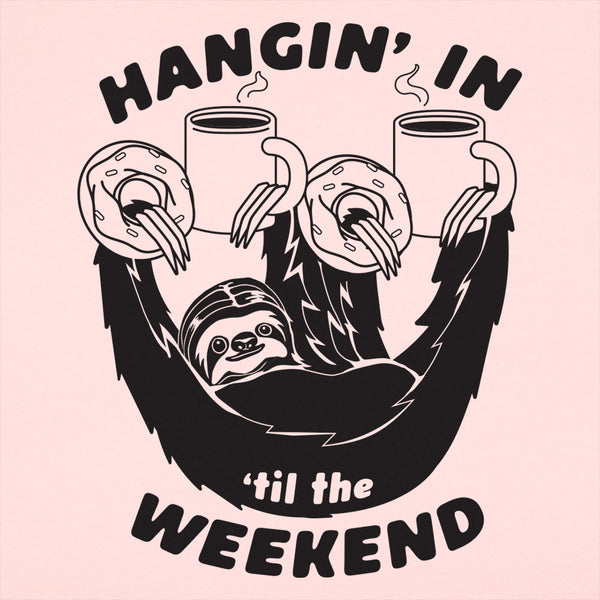 Hangin' For The Weekend Women's T-Shirt