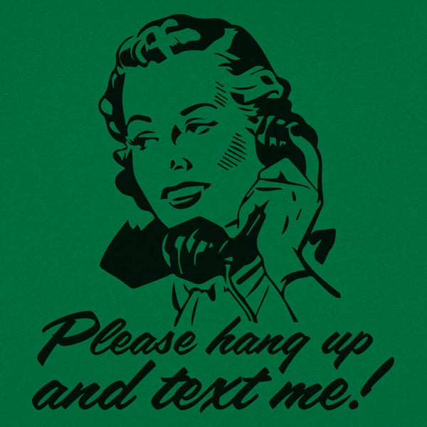 Hang Up And Text Me Women's T-Shirt