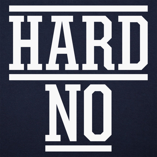 Hard No Men's T-Shirt