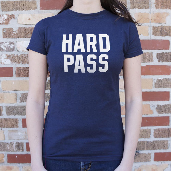 Hard Pass Women's T-Shirt