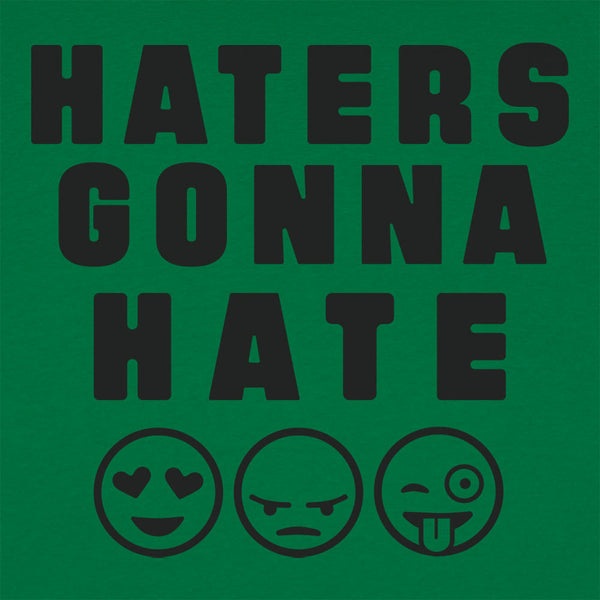 Haters Gonna Hate Men's T-Shirt