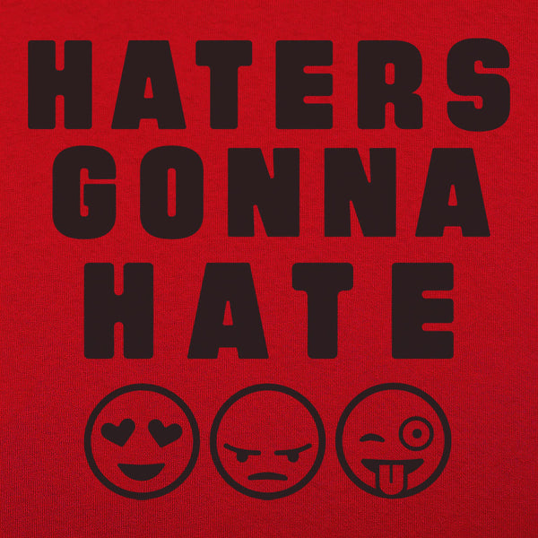 Haters Gonna Hate Men's T-Shirt