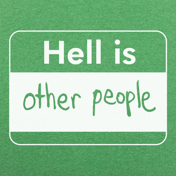 Hell Is Other People Men's T-Shirt